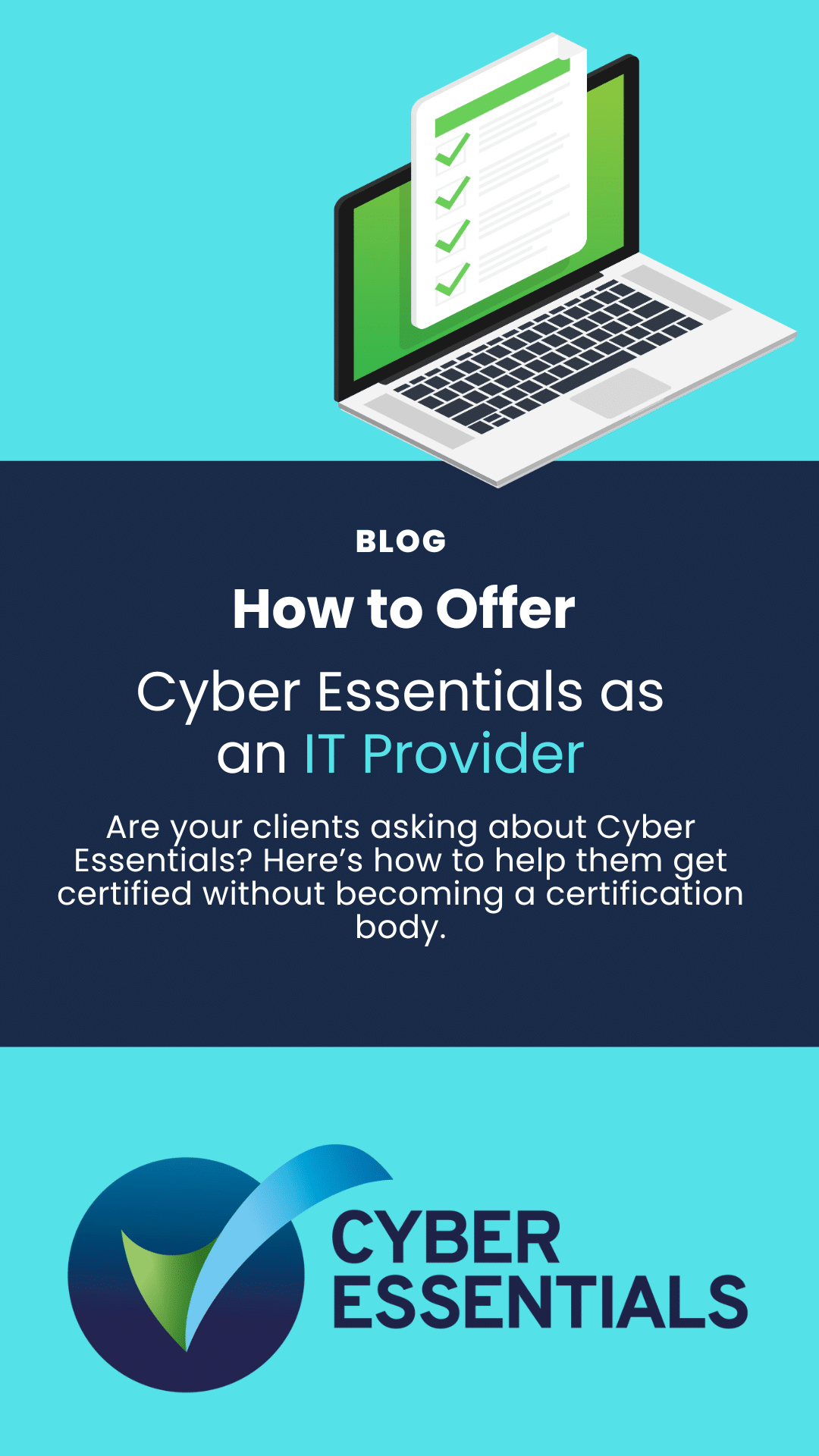 Graphic promoting Cyber Essentials blog for IT providers, showing a checklist on a laptop and the Cyber Essentials logo.